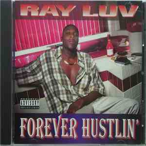 Ray Luv - Forever Hustlin'