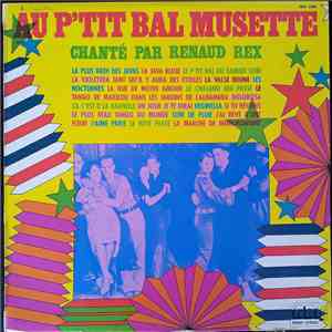 Renaud Rex - Au P'tit Bal Musette