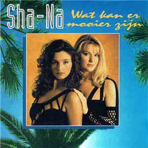 Sha-Na - Wat Kan Er Mooier Zijn