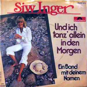 Siw Inger - Und Ich Tanz' Allein In Den Morgen