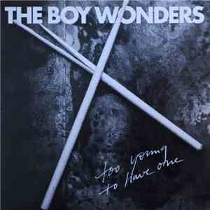 The Boy Wonders - Too Young To Have One