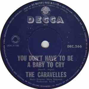The Caravelles - You Don't Have To Be A Baby To Cry
