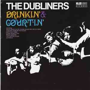 The Dubliners - Drinkin' & Courtin'