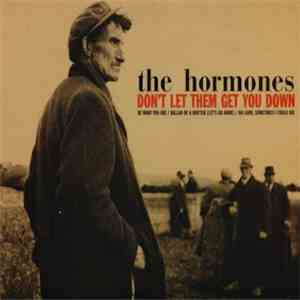 The Hormones - Don't Let Them Get You Down