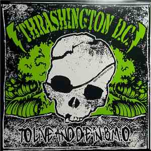 Thrashington Dc - To Live And Die In B.M.O.