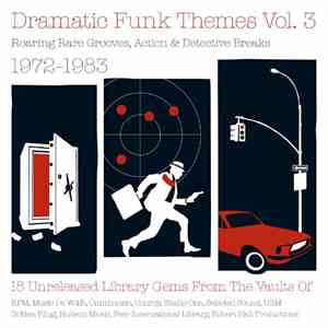 Various - Dramatic Funk Themes Vol. 3 - Roaring Rare Grooves Action & Detective Breaks 1972-1983