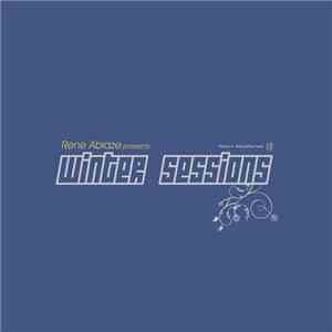 Various - Rene Ablaze Presents Winter Sessions