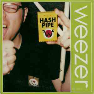 Weezer - Hash Pipe