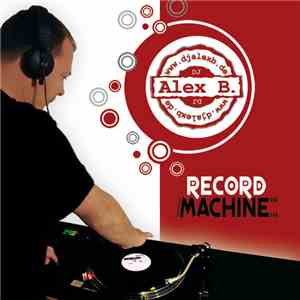 Alex B. - Record Machine