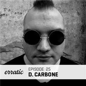 D. Carbone - Erratic Podcast 25