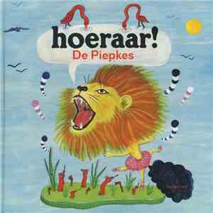 De Piepkes - Hoeraar!