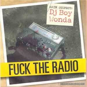 DJ Boy Wonda - Fuck The Radio Vol. #1