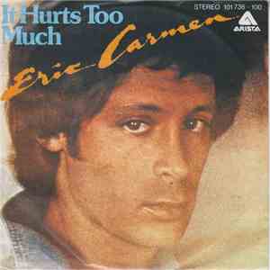 Eric Carmen - It Hurts Too Much