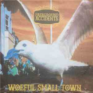 Faerground Accidents - Woeful Small Town