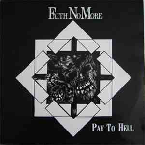 Faith No More - Pay To Hell