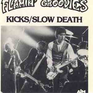 Flamin' Groovies - Kicks / Slow Death