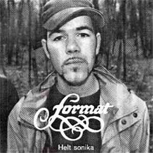 Format  - Helt Sonika