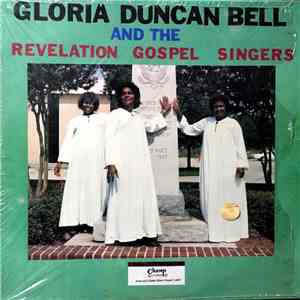 Gloria Duncan Bell And The Revelation Gospel Singers - Gloria Duncan Bell & ...