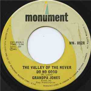Grandpa Jones - The Valley of the Never Do No Good/A Dollar Short