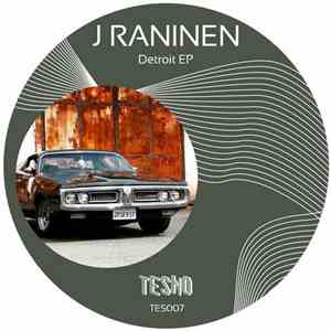 J Raninen - Detroit EP