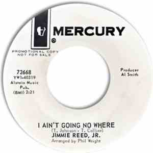 Jimmie Reed, Jr. - I Ain't Going No Where / Do You Remember