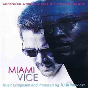 John Murphy  - Miami Vice (Expanded Original Motion Picture Score)