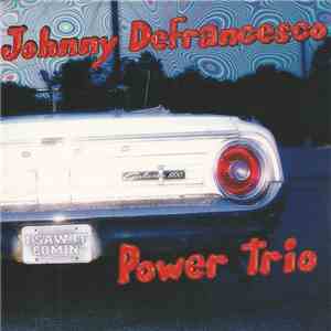 Johnny DeFrancesco Power Trio - I Saw It Comin'