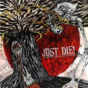Just Die! - A Momentary Lapse In Positive Thinking