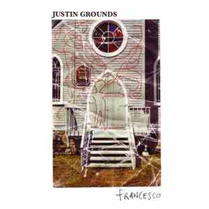 Justin Grounds - Francesco