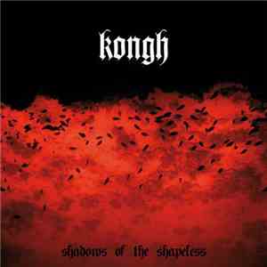 Kongh - Shadows Of The Shapeless