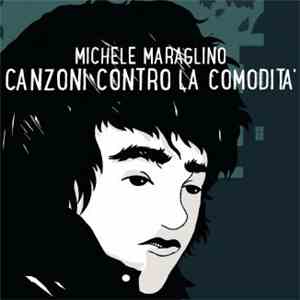 Michele Maraglino - Canzoni Contro la Comodità