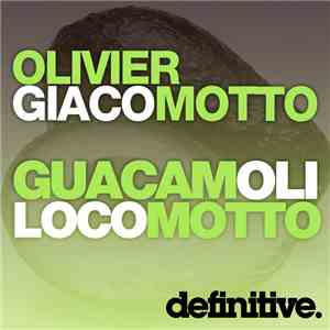Olivier Giacomotto - Guacamoli / Locomotto