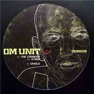 Om Unit - The Corridor EP