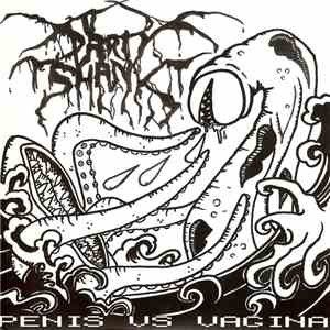 Partyshank - Penis Vs. Vagina