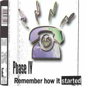 Phase IV  - Remember How It Started