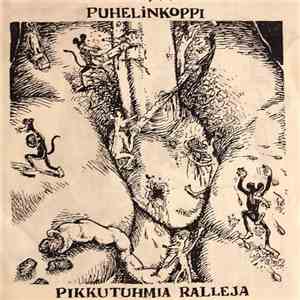 Puhelinkoppi - Pikkutuhmia Ralleja