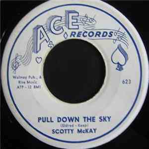 Scotty McKay - Ole King Cole / Pull Down The Sky
