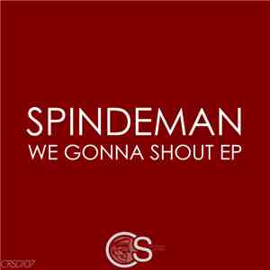 Spindeman - We Gonna Shout EP