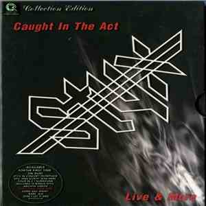 Styx - Caught In The Act - Live And More