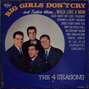 The 4 Seasons - Big Girls Don't Cry And Twelve Others . . .
