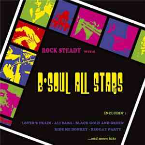 The B-Soul All Stars - Rock Steady With