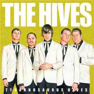 The Hives - Tyrannosaurus Hives
