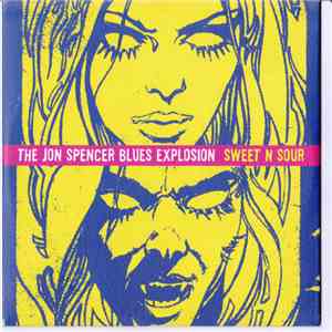 The Jon Spencer Blues Explosion - Sweet N Sour
