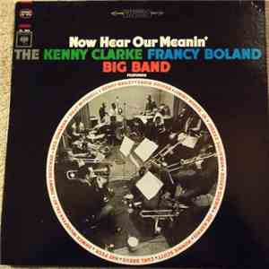 The Kenny Clarke Francy Boland Big Band - Now Hear Our Meanin'