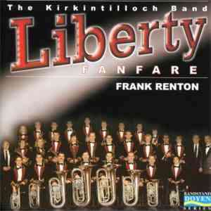 The Kirkintilloch Band - Liberty Fanfare