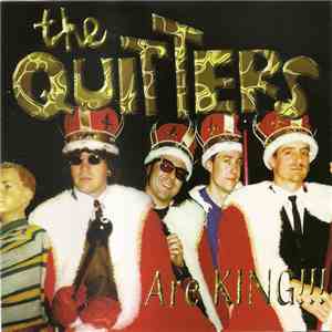 The Quitters  - The Quitters Are King