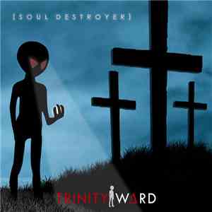 Trinity Ward - Soul Destroyer