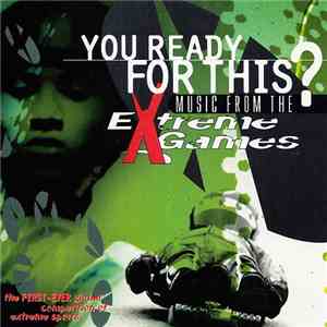 Various - You Ready For This? Music From The Extreme Games