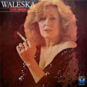 Waleska  - Com Amor