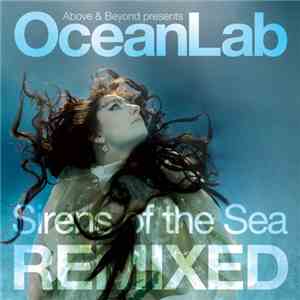 Above & Beyond Presents OceanLab - Sirens Of The Sea Remixed